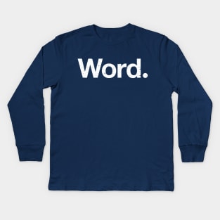 Word. Kids Long Sleeve T-Shirt